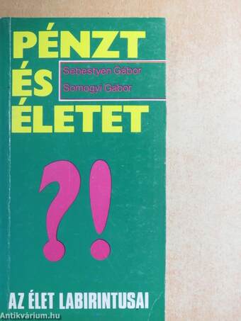 Pénzt és életet?!