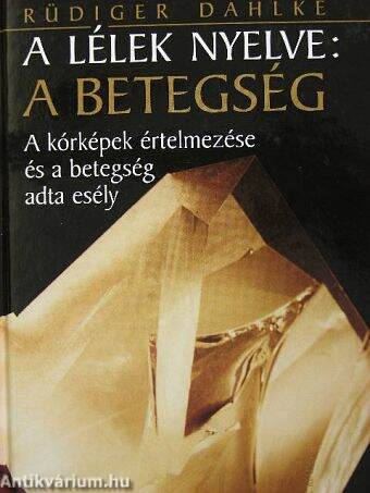 A lélek nyelve: a betegség