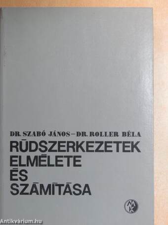 Rúdszerkezetek elmélete és számítása