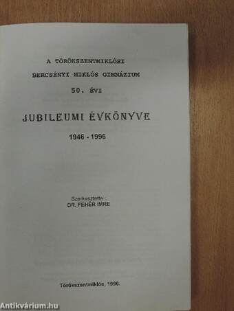 A törökszentmiklósi Bercsényi Miklós Gimnázium 50. évi jubileumi évkönyve