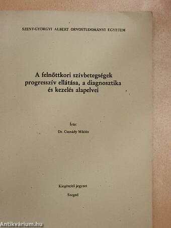 A felnőttkori szívbetegségek progresszív ellátása, a diagnosztika és kezelés alapelvei