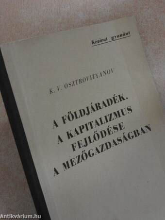 A földjáradék. A kapitalizmus fejlődése a mezőgazdaságban