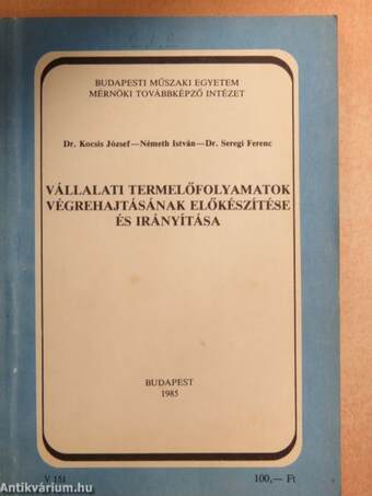 Vállalati termelőfolyamatok végrehajtásának előkészítése és irányítása