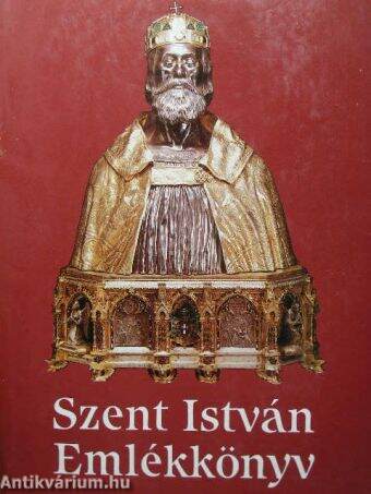 Emlékkönyv Szent István király halálának kilencszázadik évfordulóján