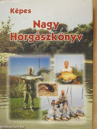 Képes Nagy Horgászkönyv