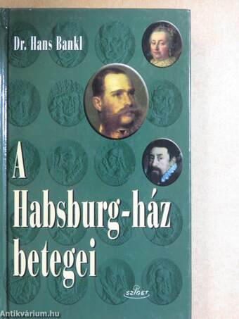 A Habsburg-ház betegei