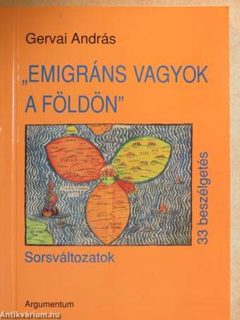 "Emigráns vagyok a földön"