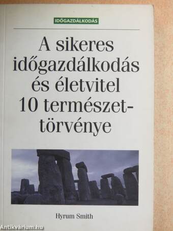 A sikeres időgazdálkodás és életvitel 10 természettörvénye