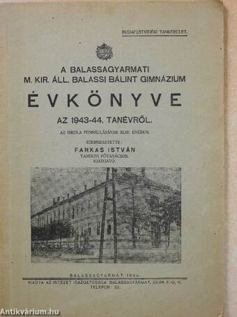 A Balassagyarmati M. Kir. Áll. Balassi Bálint Gimnázium Évkönyve az 1943-44. iskolai évről