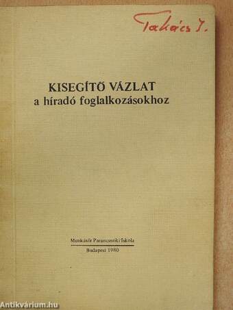 Kisegítő vázlat a híradó foglalkozásokhoz