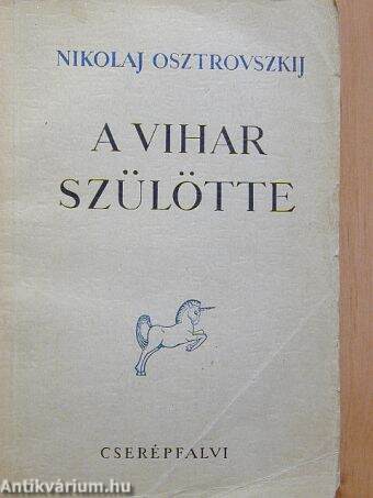 A vihar szülötte