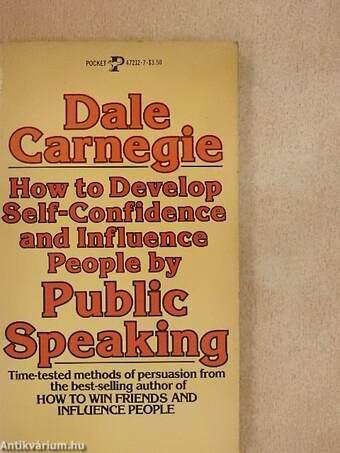 How to Develop Self-Confidence and Influence People by Public Speaking