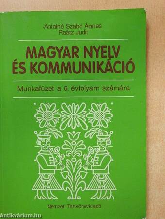 Magyar nyelv és kommunikáció - Munkafüzet a 6. évfolyam számára 