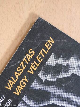 Választás vagy véletlen