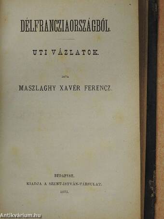 Délfrancziaországból uti vázlatok/A Szent-István-Társulat évkönyve 1875.