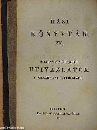 Délfrancziaországból uti vázlatok/A Szent-István-Társulat évkönyve 1875.