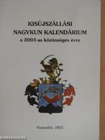 Kisújszállási Nagykun Kalendárium a 2003-as közönséges évre