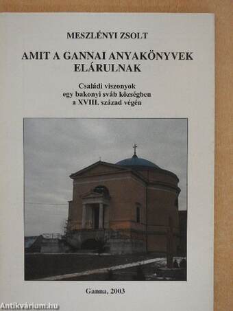 Amit a gannai anyakönyvek elárulnak