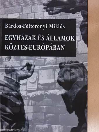 Egyházak és államok Köztes-Európában