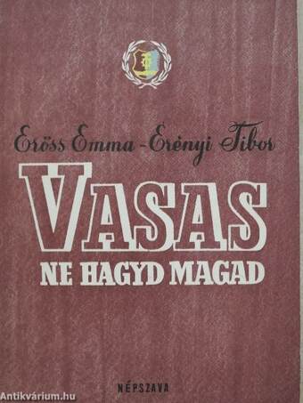 Vasas, ne hagyd magad!