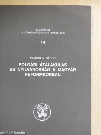 Polgári átalakulás és nyilvánosság a magyar reformkorban