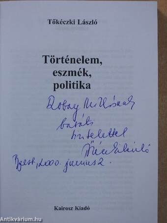 Történelem, eszmék, politika (dedikált példány)