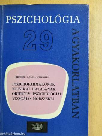 Pszichofarmakonok klinikai hatásának objektív pszichológiai vizsgáló módszerei