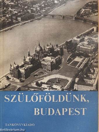 Szülőföldünk, Budapest