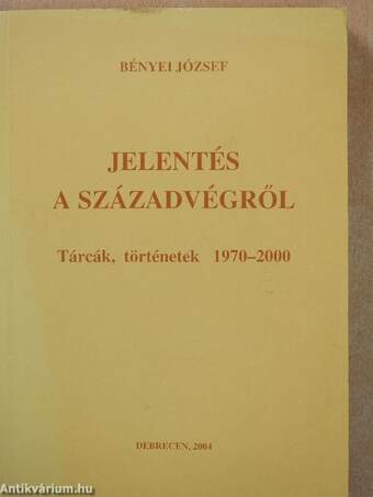 Jelentés a századvégről (dedikált példány)