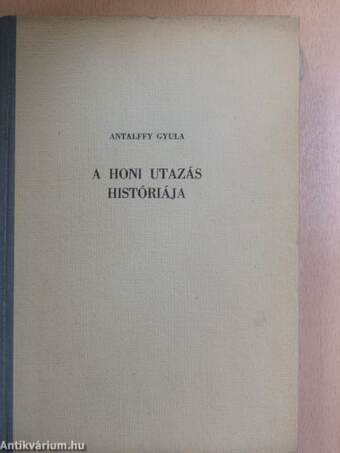 A honi utazás históriája