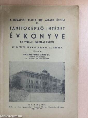 A Budapesti Magy. Kir. Állami Líceum és Tanítóképző-Intézet Évkönyve az 1940-41. iskolai évről