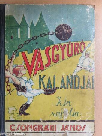 Vasgyúró kalandjai