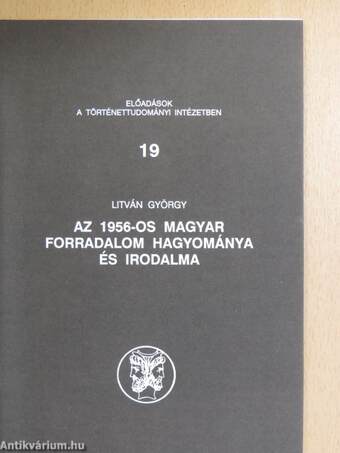 Az 1956-os magyar forradalom hagyománya és irodalma