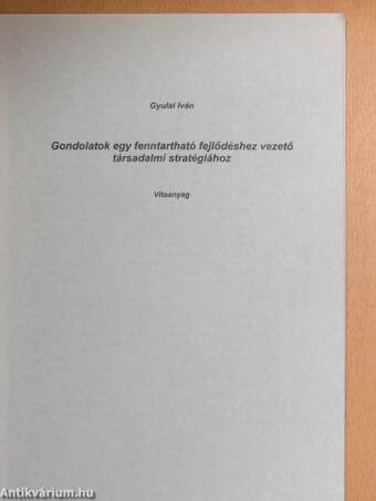 Gondolatok egy fenntartható fejlődéshez vezető társadalmi stratégiához