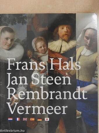 Frans Hals - Jan Steen - Rembrandt - Vermeer