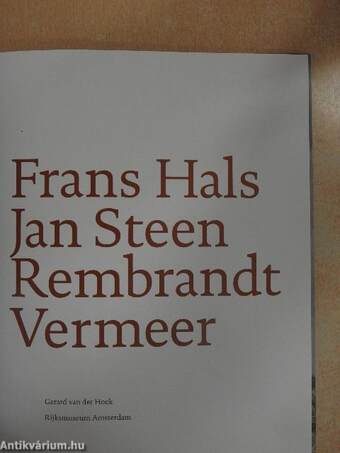 Frans Hals - Jan Steen - Rembrandt - Vermeer