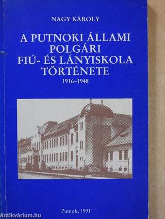 A putnoki állami polgári fiú- és leányiskola története (dedikált példány)