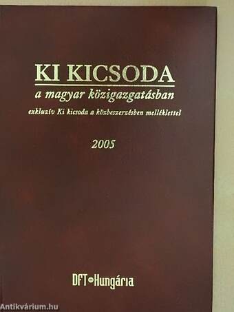 Ki kicsoda a magyar közigazgatásban 2005