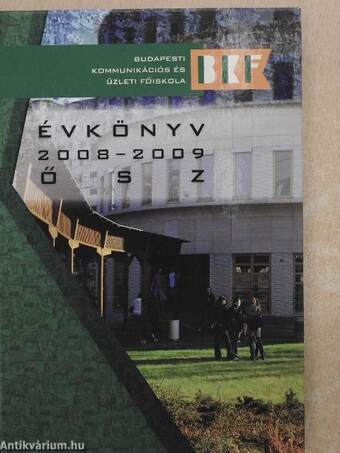 Budapesti Kommunikációs és Üzleti Főiskola Évkönyv 2008-2009 ősz