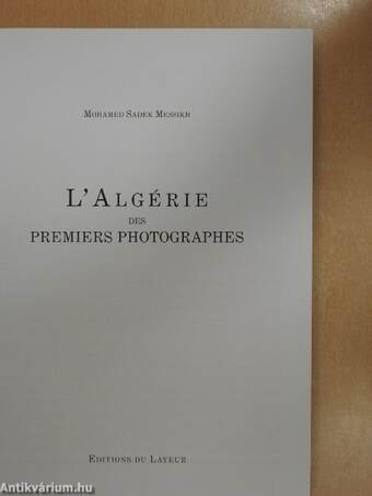 L'Algérie des premiers photographes