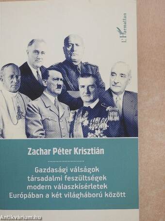 Gazdasági válságok, társadalmi feszültségek, modern válaszkísérletek Európában a két világháború között