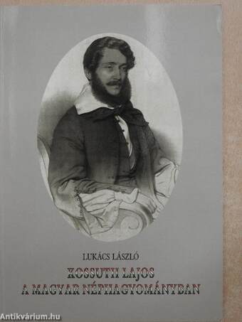 Kossuth Lajos a magyar néphagyományban