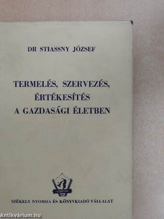 Termelés, szervezés, értékesítés a gazdasági életben