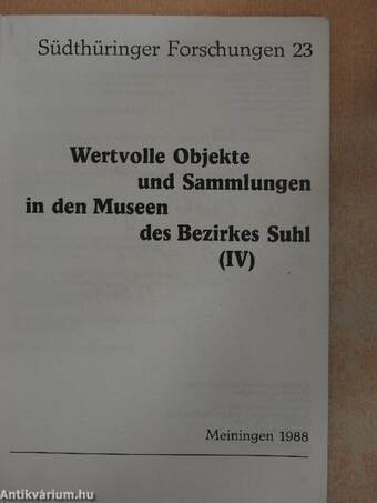 Wertvolle Objekte und Sammlungen in den Museen des Bezirkes Suhl (IV)