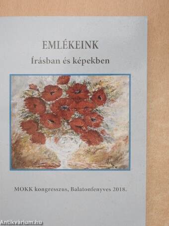 Emlékeink - Írásban és képekben