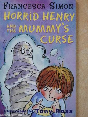 Horrid Henry and the Mummy's Curse