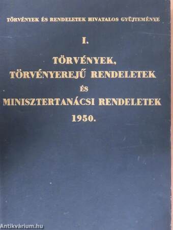 Törvények és rendeletek hivatalos gyűjteménye 1950. I-II.