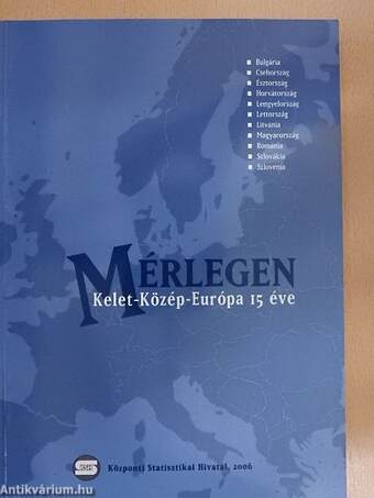 Mérlegen Kelet-Közép-Európa 15 éve