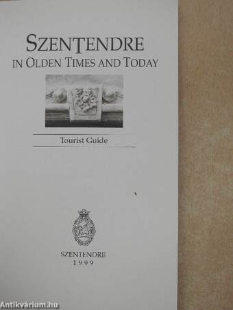 Szentendre - In Olden Times and Today