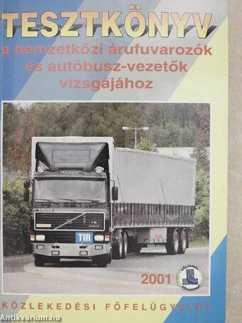 Tesztkönyv a nemzetközi árufuvarozók és autóbusz-vezetők vizsgájához